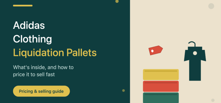 Adidas Clothing Liquidation Pallets: What’s Inside and How to Price It to Sell Fast Adidas clothing liquidation pallets