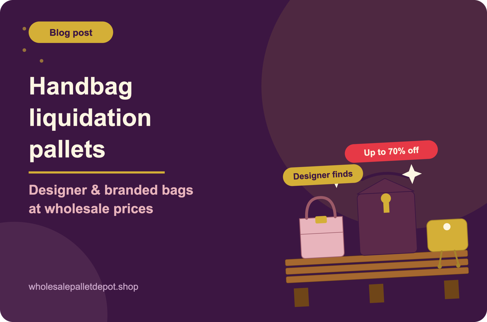 Handbag Liquidation Pallets: Designer and Branded Bags at Wholesale Prices